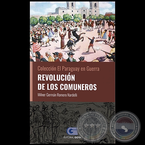 REVOLUCIN DE LOS COMUNEROS - Volumen 2 - Autor: MILNER GERMN ROMERO NARDELLI - Ao 2020